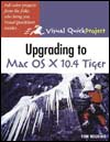 Upgrading to Mac OS X 10.4 Tiger by Tom Negrino