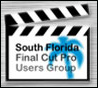South Florida Final Cut Pro Users Group